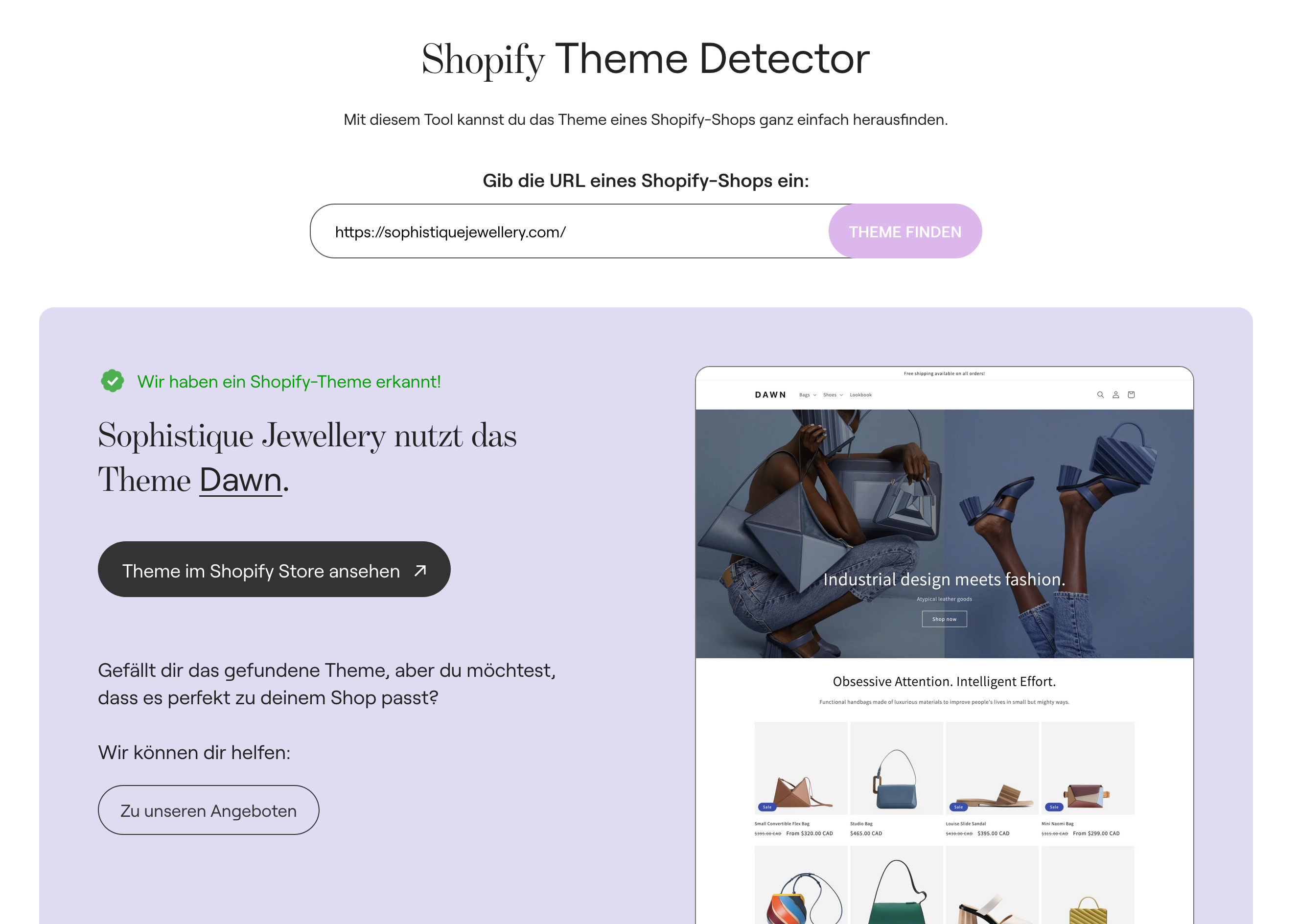 Nutze unseren Shopify Theme Detector, um herasuzufinden, welches Shopify Theme ein Store benutzt.